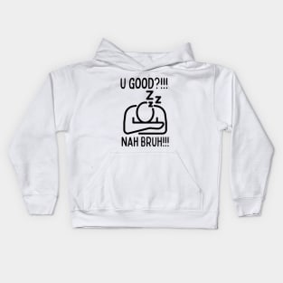 I don't feel so good bruh!!! Kids Hoodie